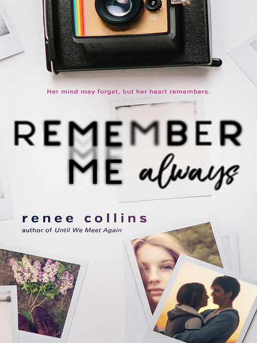 Title details for Remember Me Always by Renee Collins - Wait list